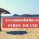 ACCOMMODATION SYROS island