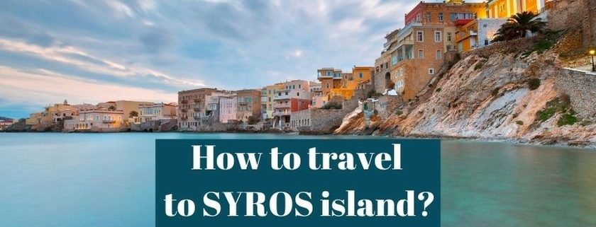 how to travel to syros